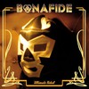 Bonafide, Ultimate Rebel