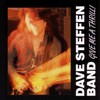 Dave Steffen Band, Give Me A Thrill!