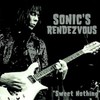 Sonic's Rendezvous Band, Sweet Nothing