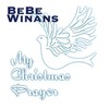 BeBe Winans, My Christmas Prayer