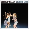 Bishop Allen, Lights Out