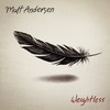 Matt Andersen, Weightless