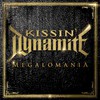 Kissin' Dynamite, Megalomania