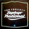 Tom Fogerty, Zephyr National