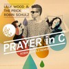 Lilly Wood & The Prick & Robin Schulz, Prayer In C