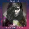 Tove Lo, Queen Of The Clouds