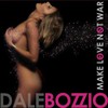Dale Bozzio, Make Love Not War