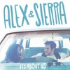 Alex & Sierra, It's About Us