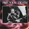 Precious Death, Southpaw