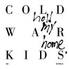 Cold War Kids, Hold My Home
