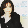 Ann Hampton Callaway, To Ella With Love