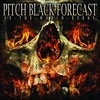 Pitch Black Forecast, As The World Burns