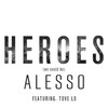 Alesso, Heroes (we could be) (feat. Tove Lo)
