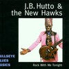 J.B. Hutto & The New Hawks, Rock With Me Tonight