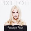 Pixie Lott, Platinum Pixie: Hits