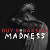Guy Sebastian, Madness