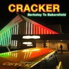 Cracker, Berkeley To Bakersfield
