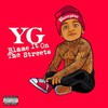 YG, Blame It On The Streets