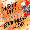 Direct Hit!, Brainless God
