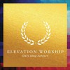 Elevation Worship, Only King Forever