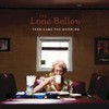 The Lone Bellow, Then Came The Morning