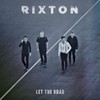 Rixton, Let the Road