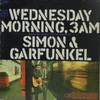 Simon & Garfunkel, Wednesday Morning, 3 A.M.