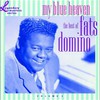 Fats Domino, My Blue Heaven: The Best of Fats Domino, Volume 1