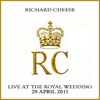 Richard Cheese, Live At The Royal Wedding
