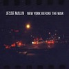 Jesse Malin, New York Before The War