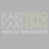 Kaki King, Mexican Teenagers EP