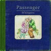 Passenger, Whispers II