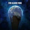 Five Alarm Funk, Abandon Earth
