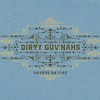 The Dirty Guv'nahs, Hearts On Fire