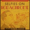 Scott Bradlee & Postmodern Jukebox, Selfies On Kodachrome