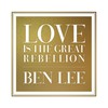 Ben Lee, Love Is The Great Rebellion