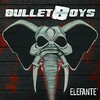 BulletBoys, Elefante