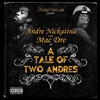 Andre Nickatina & Mac Dre, A Tale Of Two Andres