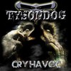 Tysondog, Cry Havoc