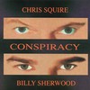 Chris Squire & Billy Sherwood, Conspiracy