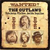 Waylon Jennings, Willie Nelson, Jessi Colter, Tompall Glaser, Wanted! The Outlaws