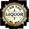 I Am The Liquor, I Am The Liquor