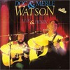 Doc & Merle Watson, Live & Pickin'