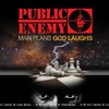 Public Enemy, Man Plans God Laughs