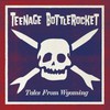 Teenage Bottlerocket, Tales From Wyoming