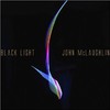John McLaughlin, Black Light