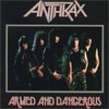Anthrax, Armed and Dangerous