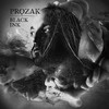 Prozak, Black Ink