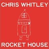 Chris Whitley, Rocket House