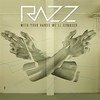 Razz, With Your Hands We'll Conquer